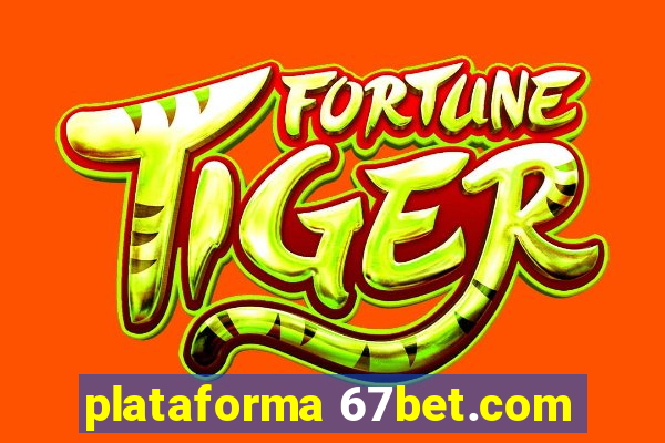 plataforma 67bet.com